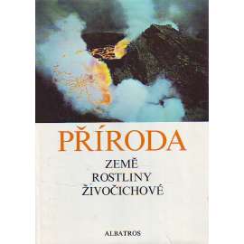 Příroda. Země, rostliny, živočichové (příroda, zvířata, encyklopedie)